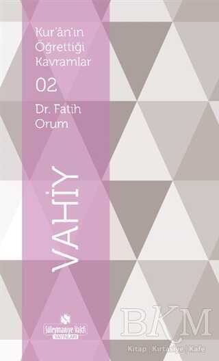 Kur`an`ın Öğrettiği Kavramlar 2 - Vahiy - 3