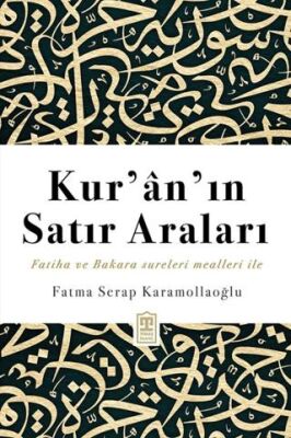 Kur’an’ın Satır Araları - 1