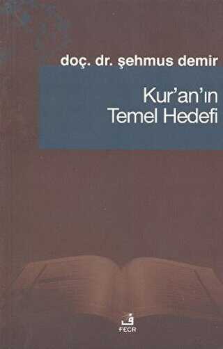 Kur’an’ın Temel Hedefi - 1