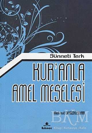 Kur’anla Amel Meselesi - Hüner Yayınevi