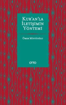 Kur’an’la İletişimin Yöntemi - 1