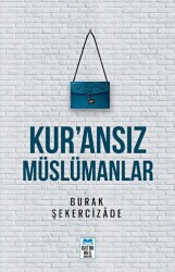 Kur’ansız Müslümanlar - Ortak Akıl Yayınları