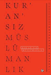 Kur`an`sız Müslümanlık - Düşün Yayıncılık