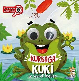 Kurbağa Kuki ve Sevimli Dostları - Bu Kocaman Gözler Kimin 5 - Sincap Kitap