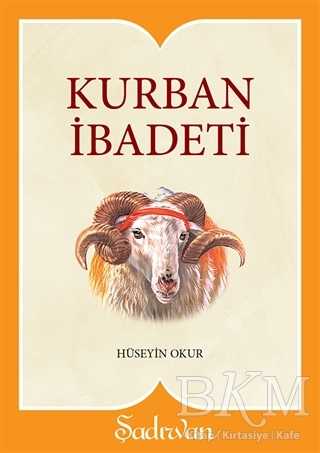 Kurban İbadeti - Şadırvan Yayınları