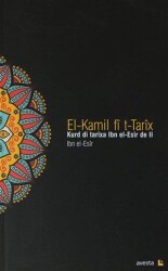 El-Kamil fi t-Tarix - Kurd di Tarixa Ibn el-Esir de II - Avesta Yayınları