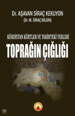 Kürdistan Kürtler ve Tarihteki Yerleri - Toprağın Çığlığı - 1