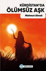 Kürdistan’da Ölümsüz Aşk - Günce Uluslararası Yayıncılık