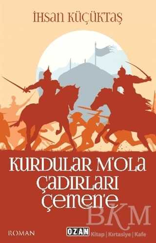 Kurdular M`ola Çadırları Çemen`e - Ozan Yayıncılık