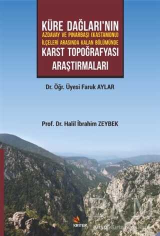 Küre Dağları’nın Azdavay ve Pınarbaşı Kastamonu İlçeleri Arasında Kalan Bölümünde Karst Topoğrafyası Araştırmaları