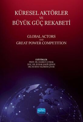 Küresel Aktörler Ve Büyük Güç Rekabeti - Global Actors And Great Power Competition