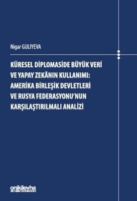 Küresel Diplomaside Büyük Veri ve Yapay Zekanın Kullanımı: Amerika Birleşik Devletleri ve Rusya Fede - 1
