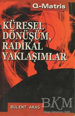 Küresel Dönüşüm, Radikal Yaklaşımlar - Q-Matris Yayınları