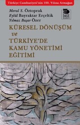Küresel Dönüşüm ve Türkiye’de Kamu Yönetimi Eğitimi - İmge Kitabevi Yayınları