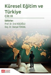 Küresel Eğitim ve Türkiye Cilt 3 - Pegem Akademi Yayıncılık