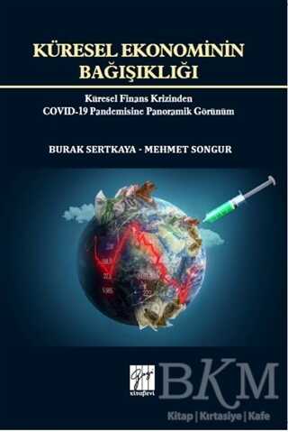 Küresel Ekonominin Bağışıklığı - Gazi Kitabevi