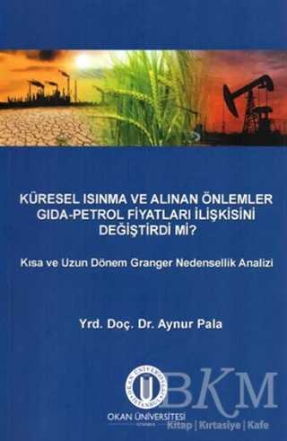 Küresel Isınma ve Alınan Önlemler Gıda - Petrol Fiyatları İlişkisini Değiştirdi mi? - Okan Üniversitesi Kitapları