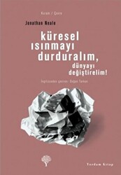 Küresel Isınmayı Durduralım, Dünyayı Değiştirelim! - Yordam Kitap