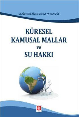 KÜRESEL KAMUSAL MALLAR VE SU HAKKI - 1