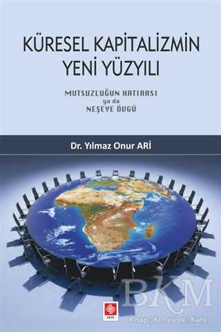 Küresel Kapitalizmin Yeni Yüzyılı - Ekin Basım Yayın