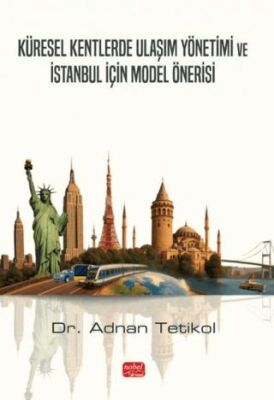 Küresel Kentlerde Ulaşım Yönetimi ve İstanbul İçin Model Önerisi - 1