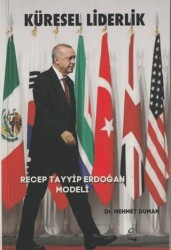 Küresel Liderlik - Recep Tayyip Erdoğan Modeli - Boğaziçi Yayınları