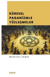 Küresel Paganizmle Yüzleşmeler - Mana Yayınları