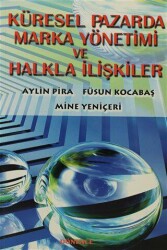 Küresel Pazarda Marka Yönetimi ve Halkla İlişkiler - Dönence Basım ve Yayın Hizmetleri