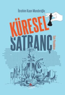 Küresel Satranç Türk Paradoks - 1