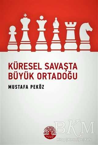 Küresel Savaşta Büyük Ortadoğu - Vivo Yayınevi
