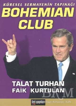 Küresel Sermayenin Tapınağı Bohemian Club - İleri Yayınları