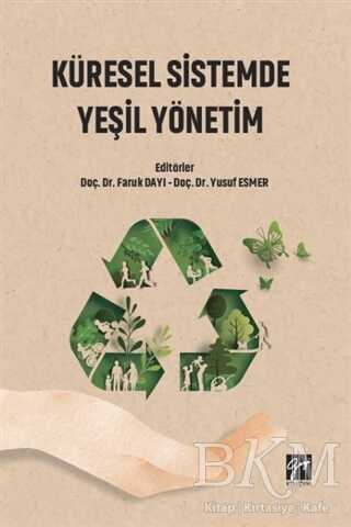 Küresel Sistemde Yeşil Yönetim - Gazi Kitabevi