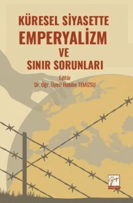 Küresel Siyasette Emperyalizm Ve Sınır Sorunları - 1