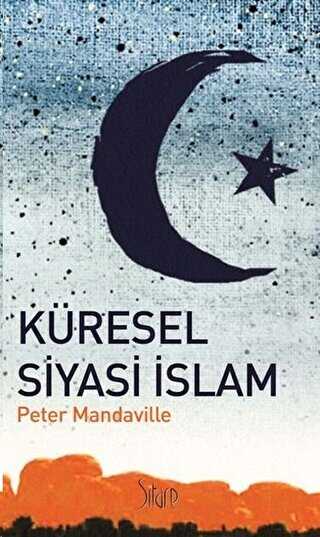 Küresel Siyasi İslam - Sitare Yayınları