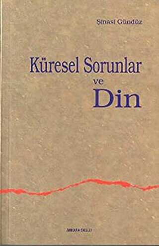 Küresel Sorunlar ve Din - Ankara Okulu Yayınları