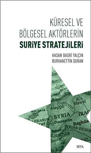 Küresel ve Bölgesel Aktörlerin Suriye Stratejileri - Seta Yayınları
