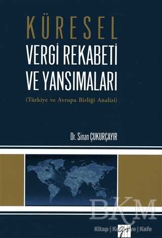 Küresel Vergi Rekabeti ve Yansımaları - Gazi Kitabevi