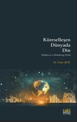 Ku¨reselleşen Du¨nyada Din - 1