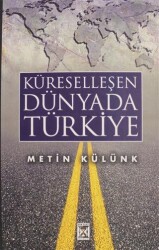 Küreselleşen Dünyada Türkiye - Kum Saati Yayıncılık