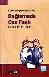 Küreselleşme Eşliğinde Bağlamada Caz Faslı - Eğitim Yayınevi - Bilimsel Eserler