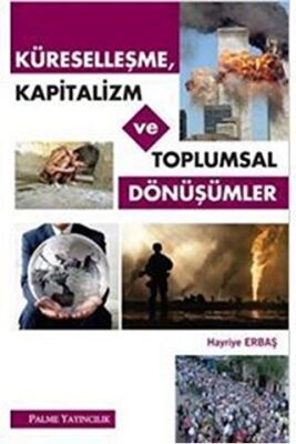 KÜRESELLEŞME, KAPİTALİZM VE TOPLUMSAL DÖNÜŞÜMLER kapağı