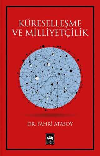 Küreselleşme ve Milliyetçilik - Ötüken Neşriyat