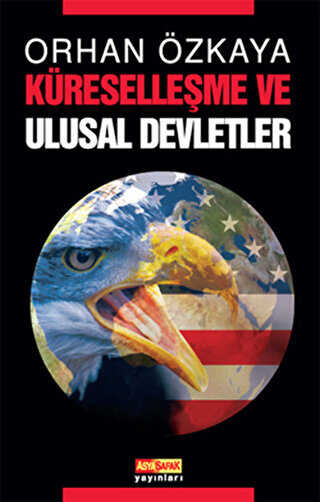 Küreselleşme ve Ulusal Devletler - Asya Şafak Yayınları