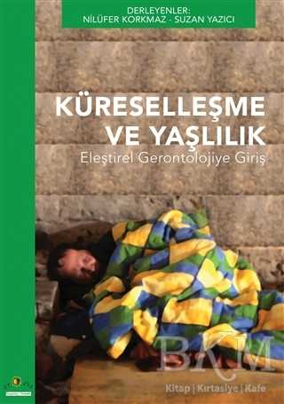 Küreselleşme ve Yaşlılık - Ütopya Yayınevi