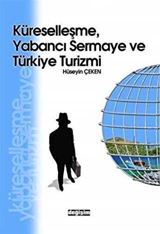 Küreselleşme, Yabancı Sermaye ve Türkiye Turizmi