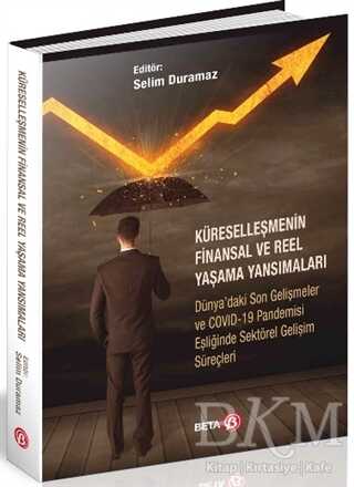Küreselleşmenin Finansal ve Reel Yaşama Yansımaları - Beta Yayınevi