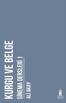 Kurgu ve Belge: Sinema Dersleri 1 - 1