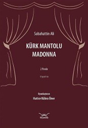 Kürk Mantolu Madonna: 2 Perde - Tiyatro - Heyamola Yayınları