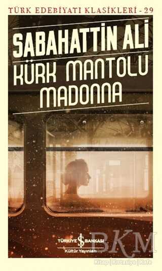 Kürk Mantolu Madonna - Türk Edebiyatı Klasikleri 29