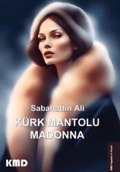 Kürk Mantolu Madonna - KMD Yayınları